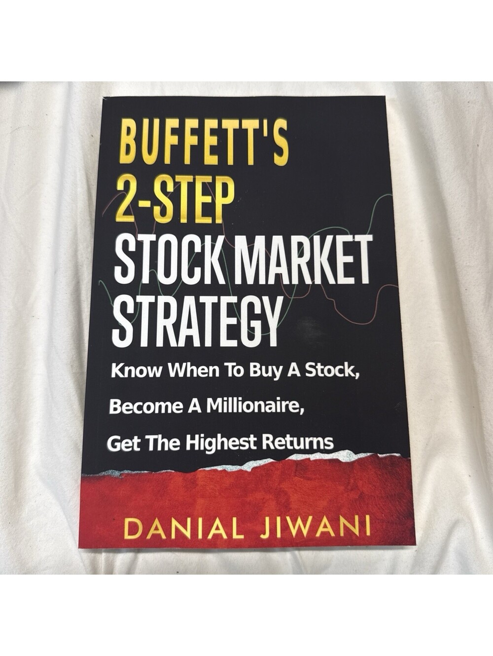 Buffett’s 2-Step Stock Market Strategy: Know When to Buy A Stock, Become a...